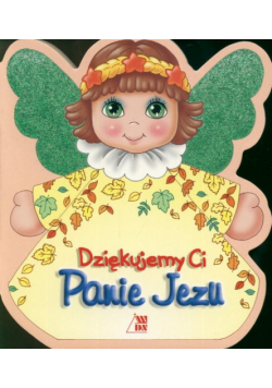 Dziękujemy Ci Panie Jezu