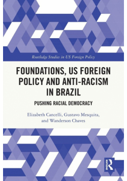 Foundations, US Foreign Policy and Anti-Racism in Brazil