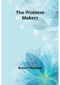 The Problem Makers