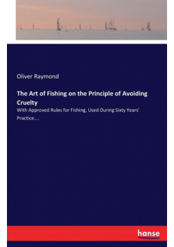 The Art of Fishing on the Principle of Avoiding Cruelty