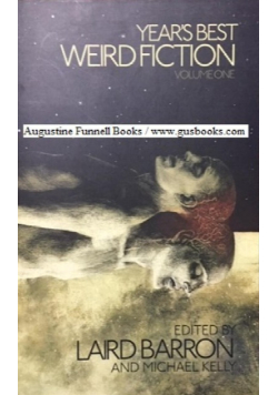 Year's Best Weird Fiction Volume 1