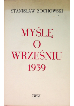 Myślę o wrześniu 1939