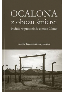 Ocalona z obozu śmierci