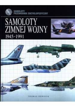 Samoloty zimnej wojny 1945 - 1991