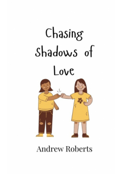 Chasing Shadows of Love