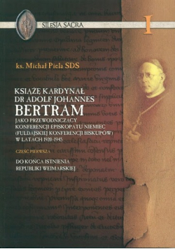 Książę Kardynał dr Adolf Johannes Bertram cz 1