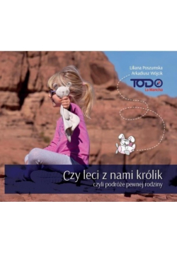 Czy leci z nami królik czyli podróże pewnej rodziny
