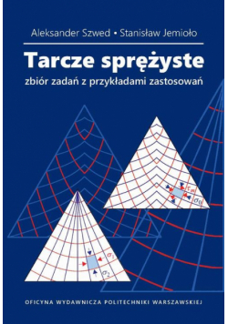 Tarcze sprężyste. Zbiór zadań z przykładami zastosowań