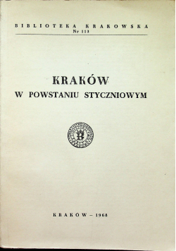 Kraków w powstaniu styczniowym