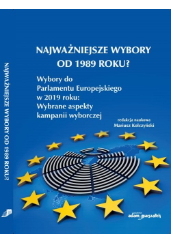 Najważniejsze wybory od 1989 roku?
