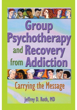 Group Psychotherapy and Recovery from Addiction