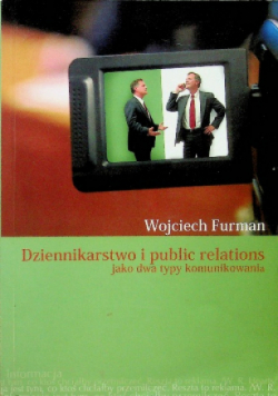 Dziennikarstwo i public relations jako dwa typy komunikowania