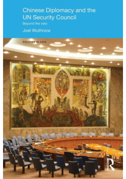 Chinese Diplomacy and the UN Security Council
