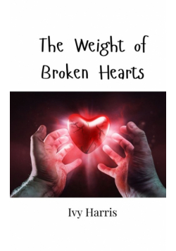 The Weight of Broken Hearts
