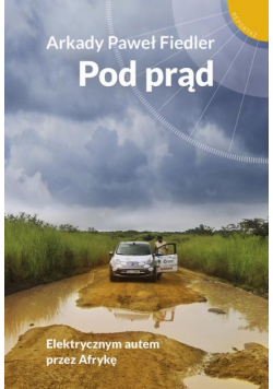 Pod prąd. Elektrycznym autem przez Afrykę