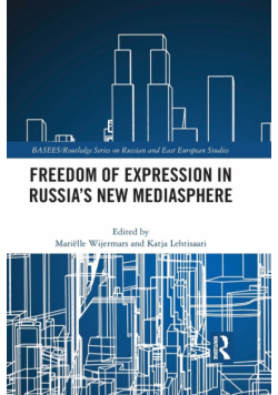Freedom of Expression in Russia's New Mediasphere