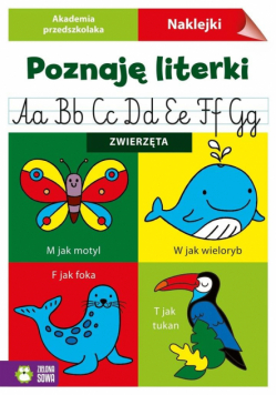 Akademia przedszkolaka. Poznaję literki. Zwierzęta