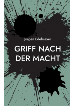 Griff nach der Macht