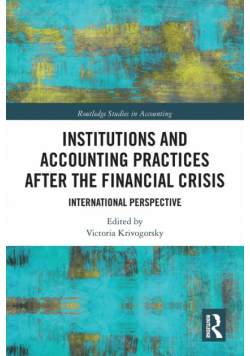 Institutions and Accounting Practices after the Financial Crisis