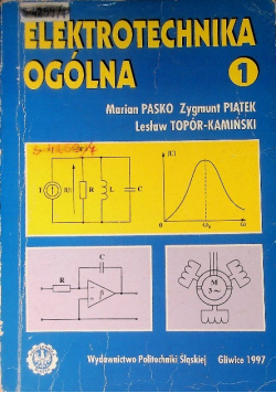 Elektrotechnika ogólna Tom I