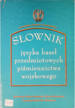 Słownik języka haseł przedmiotowych  piśmiennictwa wojskowego