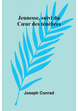 Jeunesse, suivi du Cœur des ténèbres