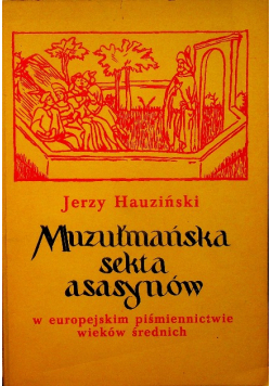 Muzułmańska sekta asasynów w europejskim piśmiennictwie wieków średnich