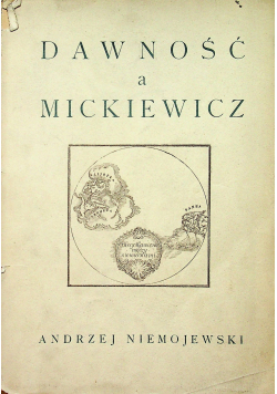 Dawność a Mickiewicz ok 1920 r.