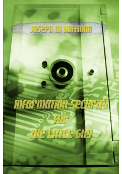 Information Security For The Little Guy