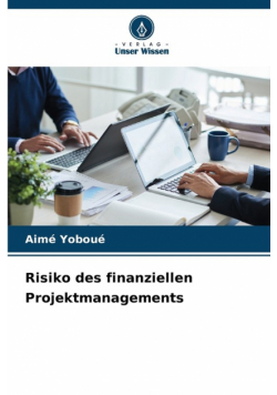 Risiko des finanziellen Projektmanagements