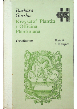 Krzysztof Plantin i Officina Plantiniana
