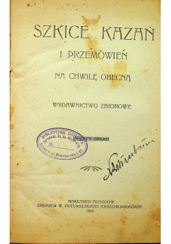 Szkice kazań i przemówień na chwilę obecną zeszyt I i II 1919r