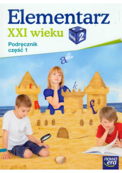 Elementarz XXI wieku 2 Podręcznik Część 1,Nowa Era