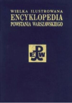 Wielka Ilustr Encyklop Powstania Warszawskiego T.4