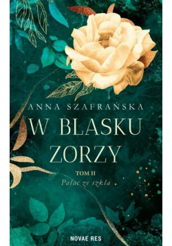 W blasku zorzy Tom II Pałac ze szkła
