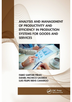 Analysis and Management of Productivity and Efficiency in Production Systems for Goods and Services