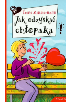 Jak odzyskać chłopaka