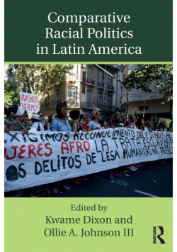 Comparative Racial Politics in Latin America
