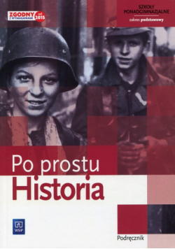 Historia Po prostu. Podręcznik. Zakres podstawowy. WSiP