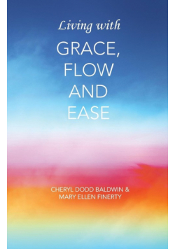Living with Grace, Flow and Ease