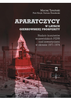 Aparatczycy w latach gierkowskiej prosperity