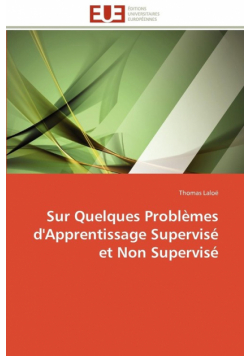 Sur quelques problèmes d'apprentissage supervisé et non supervisé