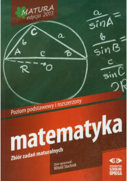 W. - Matematyka: Matura 2013 Zbiór zadań maturalnych