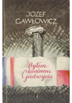 Byłem kurierem Giedroycia