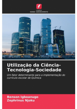 Utilização da Ciência-Tecnologia-Sociedade