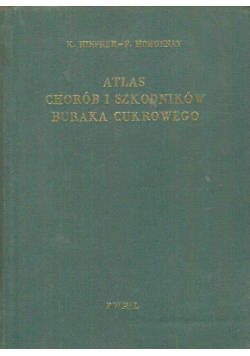 Atlas chorób i szkodników buraka cukrowego