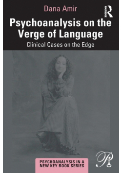 Psychoanalysis on the Verge of Language