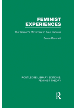 Feminist Experiences (RLE Feminist Theory)