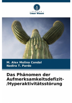 Das Phänomen der Aufmerksamkeitsdefizit- /Hyperaktivitätsstörung
