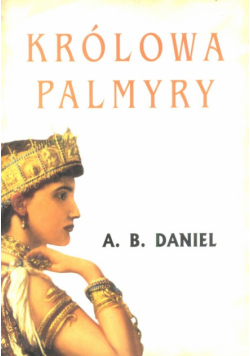Daniel A.B. - Królowa Palmyry